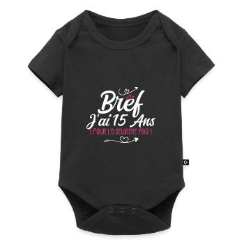 Bref J'Ai 15 Ans, Pour La Deuxième Fois ! (30 ans) - Body à manches courtes Premium Bébé - noir - Devant