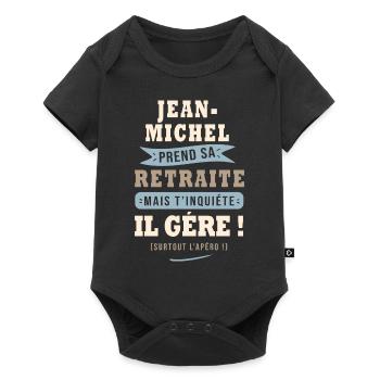Jean-Michel humour retraite cadeau retraité - Body à manches courtes Premium Bébé - noir - Devant