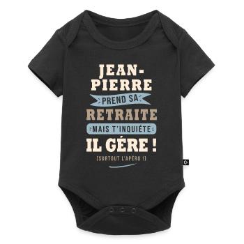 Jean-Pierre humour retraite cadeau retraité - Body à manches courtes Premium Bébé - noir - Devant