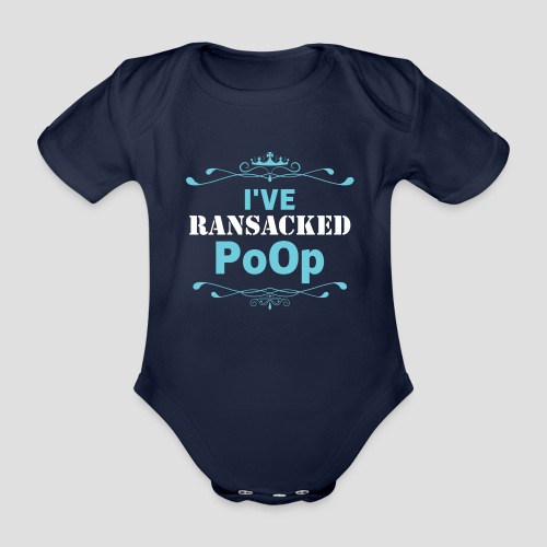 I've ransacked PoOp – IT-Shirt - Baby Bio-Kurzarm-Body