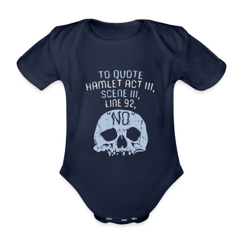 Hamlet von Shakespeare - NEIN - Baby Bio-Kurzarm-Body
