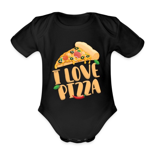 I Love Pizza - Baby Bio-Kurzarm-Body