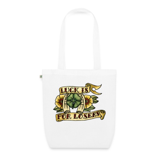 Luck Is For Losers - EarthPositive Tote Bag
