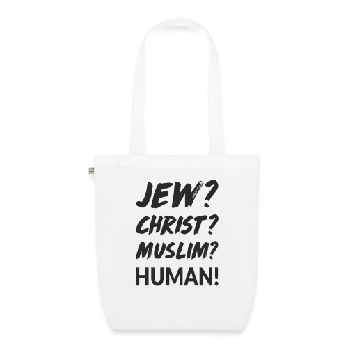 Jew? Christ? Muslim? Human! - Bio-Stoffbeutel