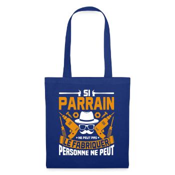 Si Parrain ne peut pas le fabriquer humour bricola - Sac en tissu - bleu royal - Devant