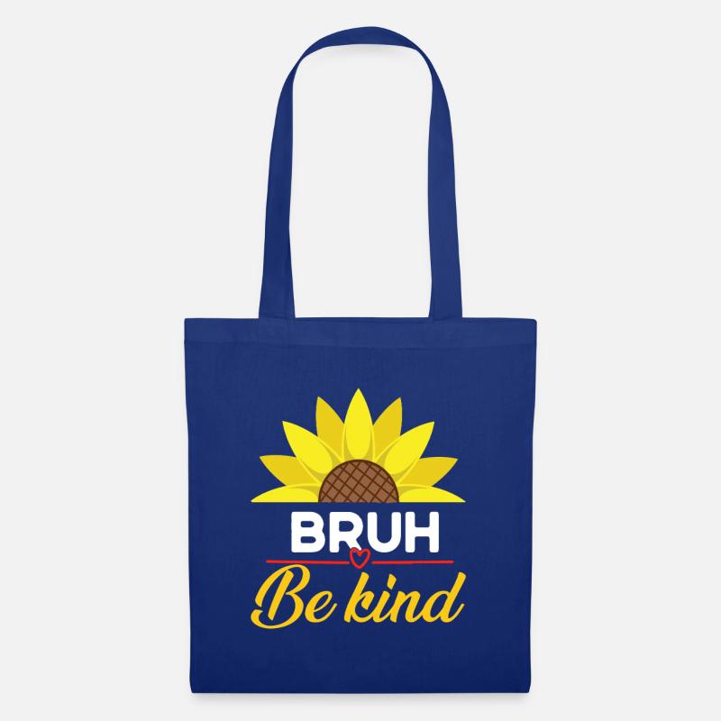 Be Kind Bruh Sonnenblume - Stoffbeutel - Royalblau