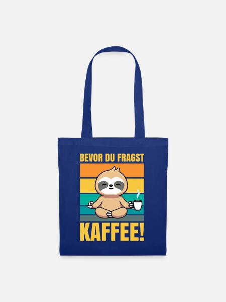 Bevor du fragst Kaffee Faultier - Stoffbeutel - Royalblau