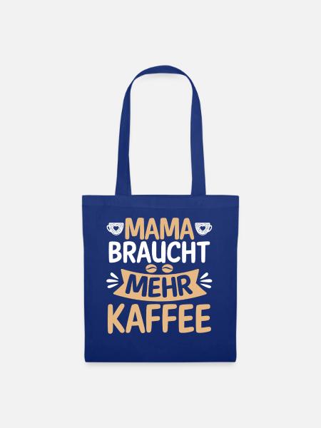 Kaffee Kaffeeliebhaber Mutter Mama - Stoffbeutel - Royalblau