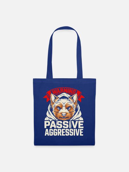 Warning Passive Aggressive Hund Motiv - Stoffbeutel - Royalblau