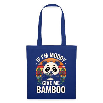  If Im Moddy Give Me Bamboo Lustiger Panda Spruch - Stoffbeutel - Royalblau - Vorne