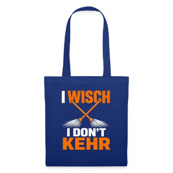 I Wisch I Don't Kehr Haushalt Humor Spruch - Stoffbeutel - Royalblau - Vorne