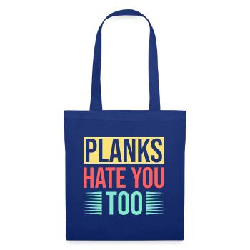 Fitness Fanatics Planks Hate You Too Calisthenics - Stoffbeutel - Royalblau - Vorne