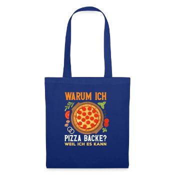 Warum Ich Pizza Backe Spruch - Stoffbeutel - Royalblau - Vorne