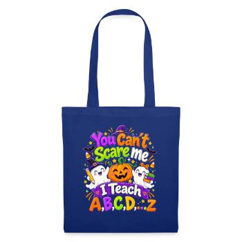 You Cant Scare Me Teach ABC Halloween - Stoffbeutel - Royalblau - Vorne