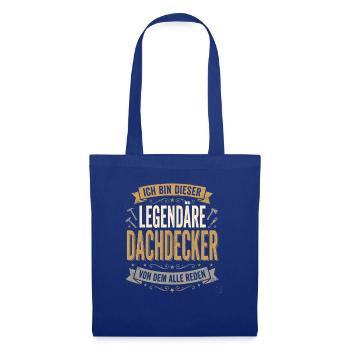 Legendärer Dachdecker Lustiger Handwerk Spruch - Stoffbeutel - Royalblau - Vorne