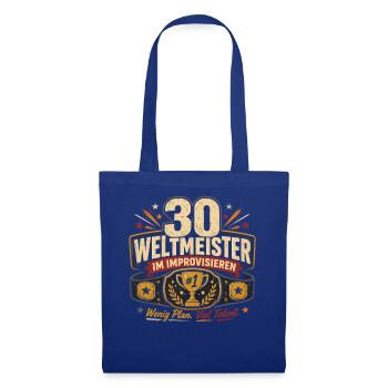 30 Geburtstag Geschenk Lustiger Spruch Humor - Stoffbeutel - Royalblau - Vorne