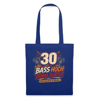 30 Geburtstag Bass Musik Geschenk Lustiger Spruch - Stoffbeutel - Royalblau - Vorne