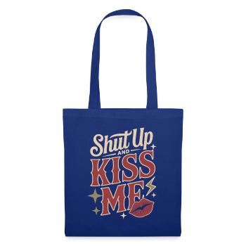 Shut Up And Kiss Me Küss Mich Einfach Valentinstag - Stoffbeutel - Royalblau - Vorne