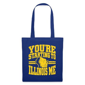 You're Starting to Illinois Me - Stoffbeutel - Royalblau - Vorne