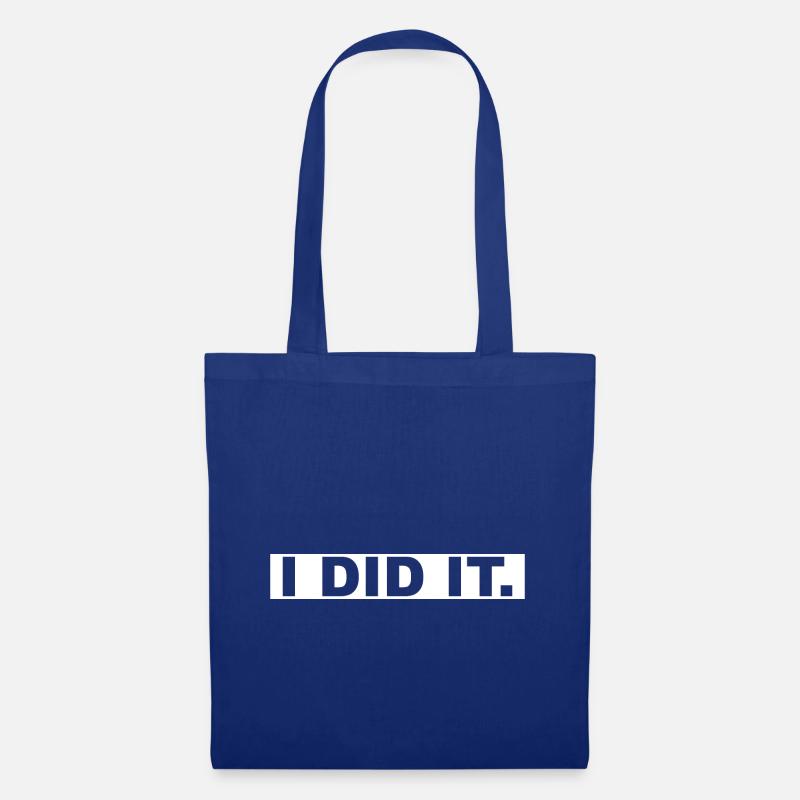 I DID IT. | GESCHENKIDEE SLOGAN - Stoffbeutel - Royalblau