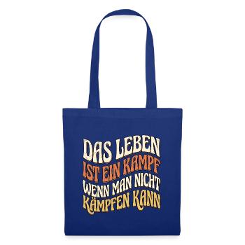 Lebensweisheit Kampfkunst Spruch - Stoffbeutel - Royalblau - Vorne
