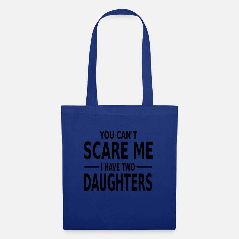 You can't scare me i have two daughters Geschenk - Stoffbeutel - Royalblau