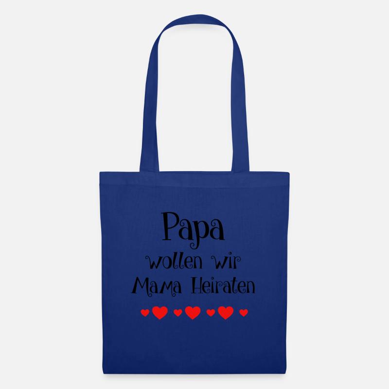 Papa wollen wir Mama Heiraten? Spruch - Stoffbeutel - Royalblau