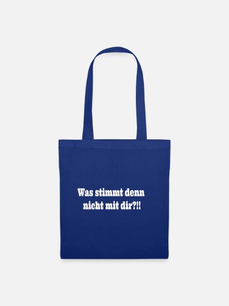 Was stimmt denn nicht mit dir - Stoffbeutel - Royalblau