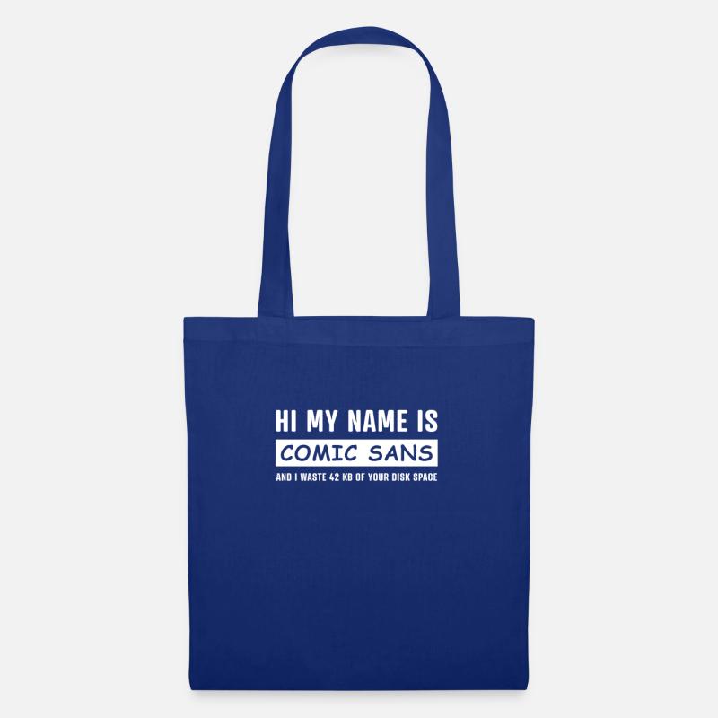 My name is Comic Sans! - Stoffbeutel - Royalblau