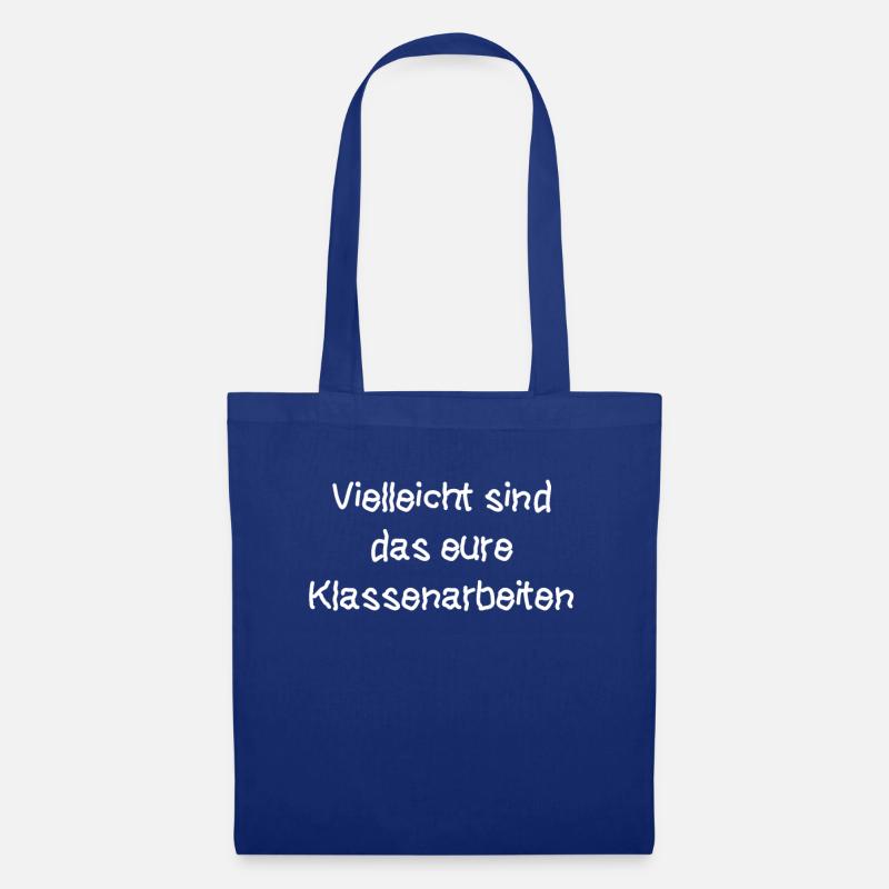 Lehrer - Vielleicht sind das eure Klassenarbeiten - Stoffbeutel - Royalblau