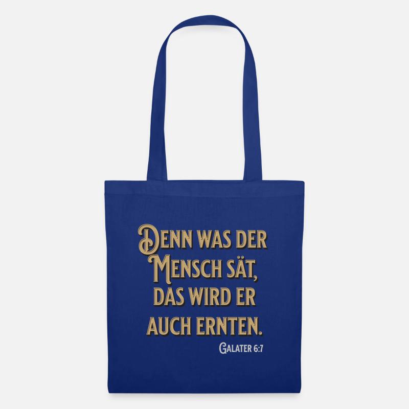 Denn was der Mensch sät, das wird er auch ernten - Stoffbeutel - Royalblau