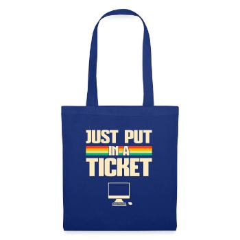 Just put In A Ticket Fun Computer help desk - Stoffbeutel - Royalblau - Vorne