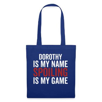 Dorothy ist mein Name Verderben ist mein Spiel - Stoffbeutel - Royalblau - Vorne