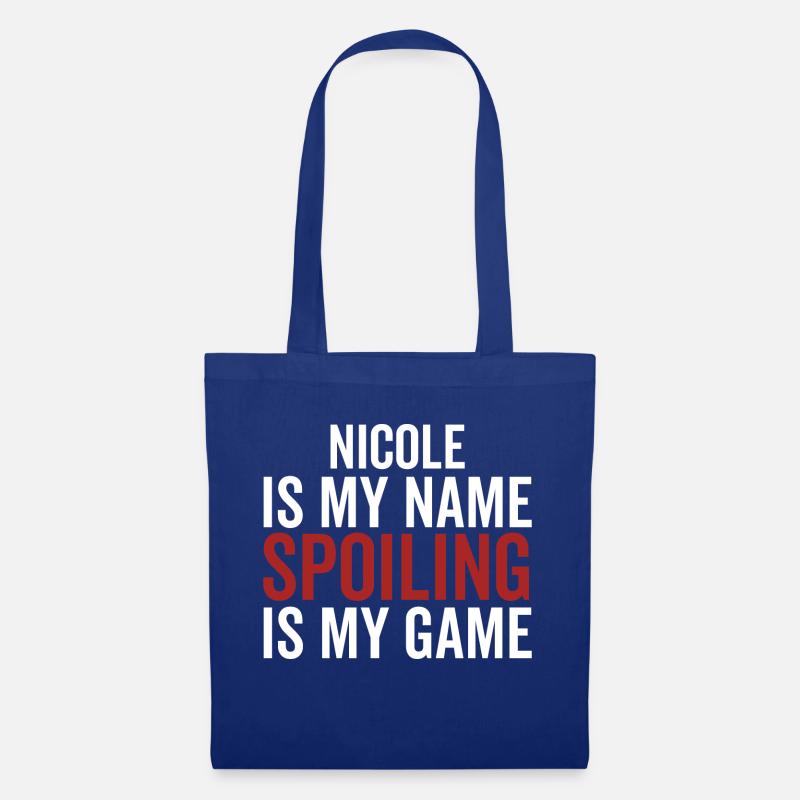 Nicole est mon nom Spoiling est mon jeu - Sac en tissu - bleu royal