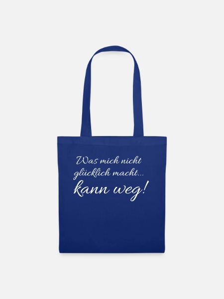 Was mich nicht Glücklich macht kann weg - Stoffbeutel - Royalblau