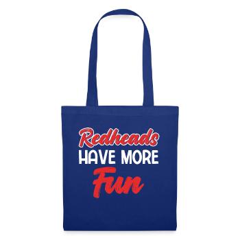 Redheads Have More Fun Ginger Red Hair Irish - Tote Bag - royal blue - Front