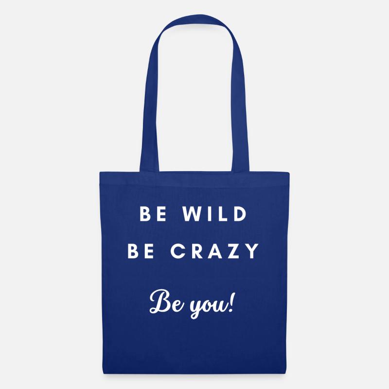 Be wild be crazy be you - Stoffbeutel - Royalblau
