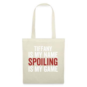 Tiffany est mon nom Spoiling est mon jeu - Sac en tissu - nature - Devant
