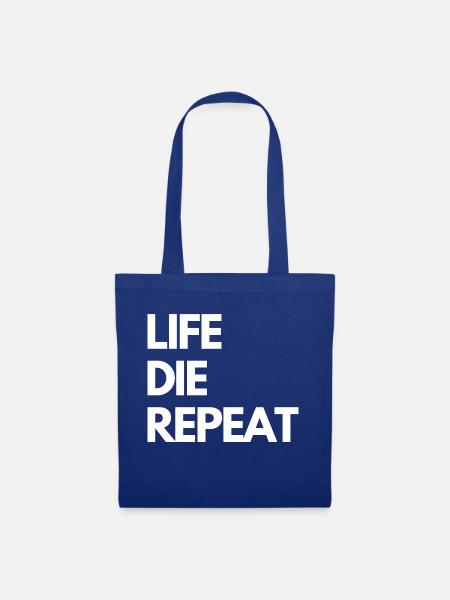 LIFE DIE REPEAT - Stoffbeutel - Royalblau