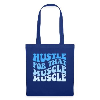 Hustle For That Muscle Muscle - Stoffbeutel - Royalblau - Vorne