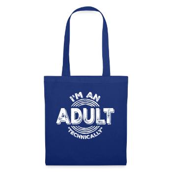 I'm an Adult Technically technisch Erwachsen Witz - Stoffbeutel - Royalblau - Vorne