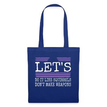 funny sayings birthday present funny anti war - Stoffbeutel - Royalblau - Vorne