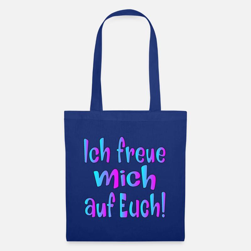 Ich freue mich auf EUCH - SPRÜCHE - Stoffbeutel - Royalblau