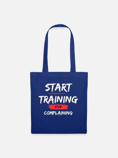 Start Training - Stop Complaining - Stoffbeutel - Royalblau