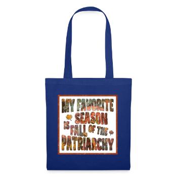 My favorite season is Fall of the Patriarchy - Tote Bag - royal blue - Front