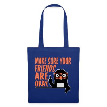 Make Sure Your Friends Are Okay Pinguin Nerd Geek - Stoffbeutel - Royalblau - Vorne