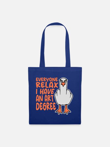 Möwe Everyone Relax I Have an Art Degree Art Zitat - Stoffbeutel - Royalblau
