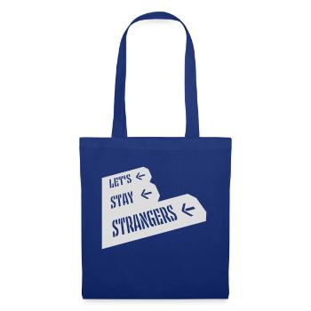 lets stay strangers quote - Tote Bag - royal blue - Front
