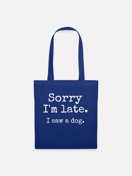 Sorry... Ich habe einen Hund gesehen - Stoffbeutel - Royalblau