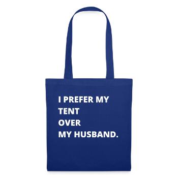 Je préfère ma tente à mon mari - Sac en tissu - bleu royal - Devant